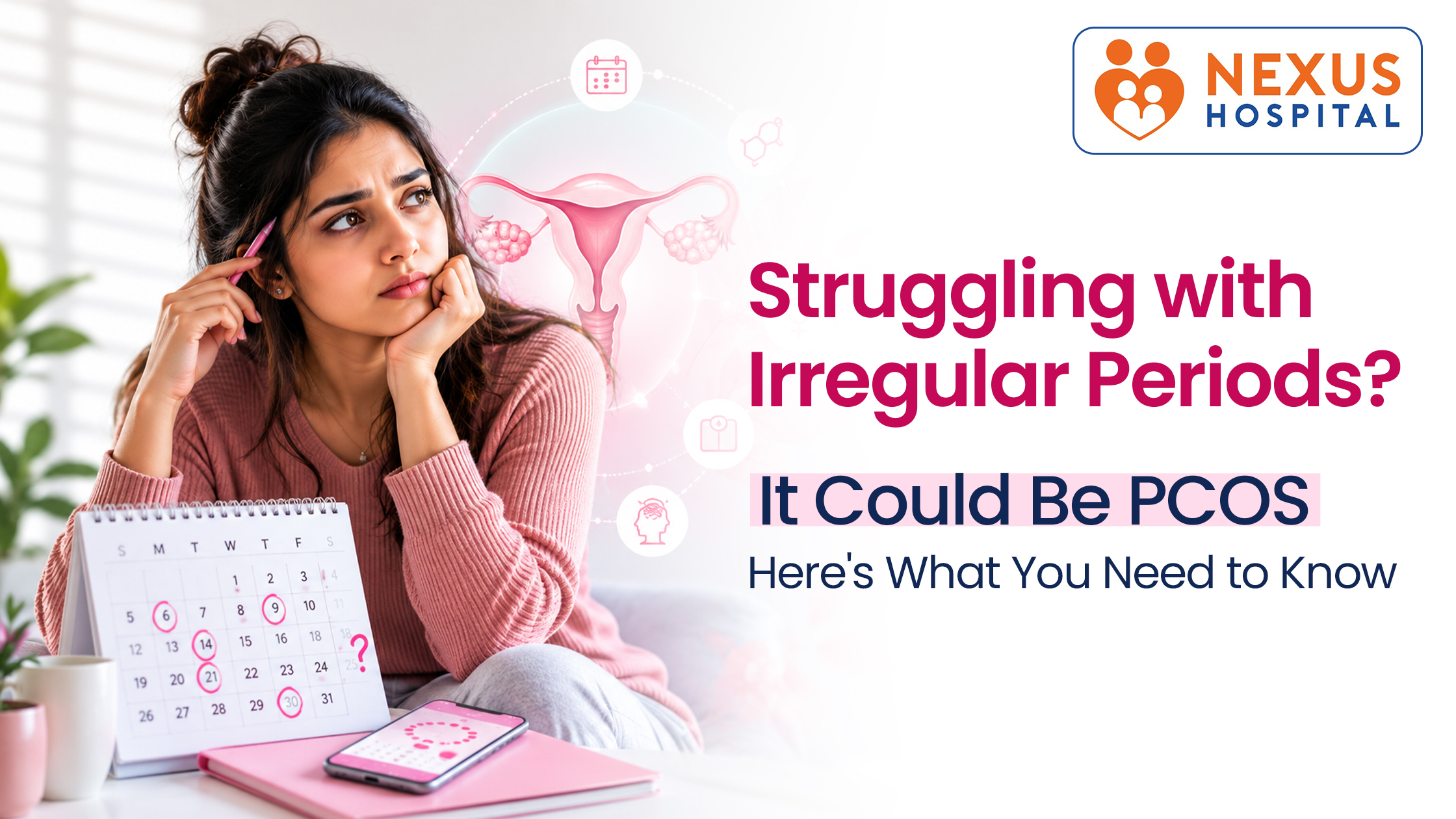 Struggling With Irregular Periods? It Could Be PCOS – Here’s What You Need to Know