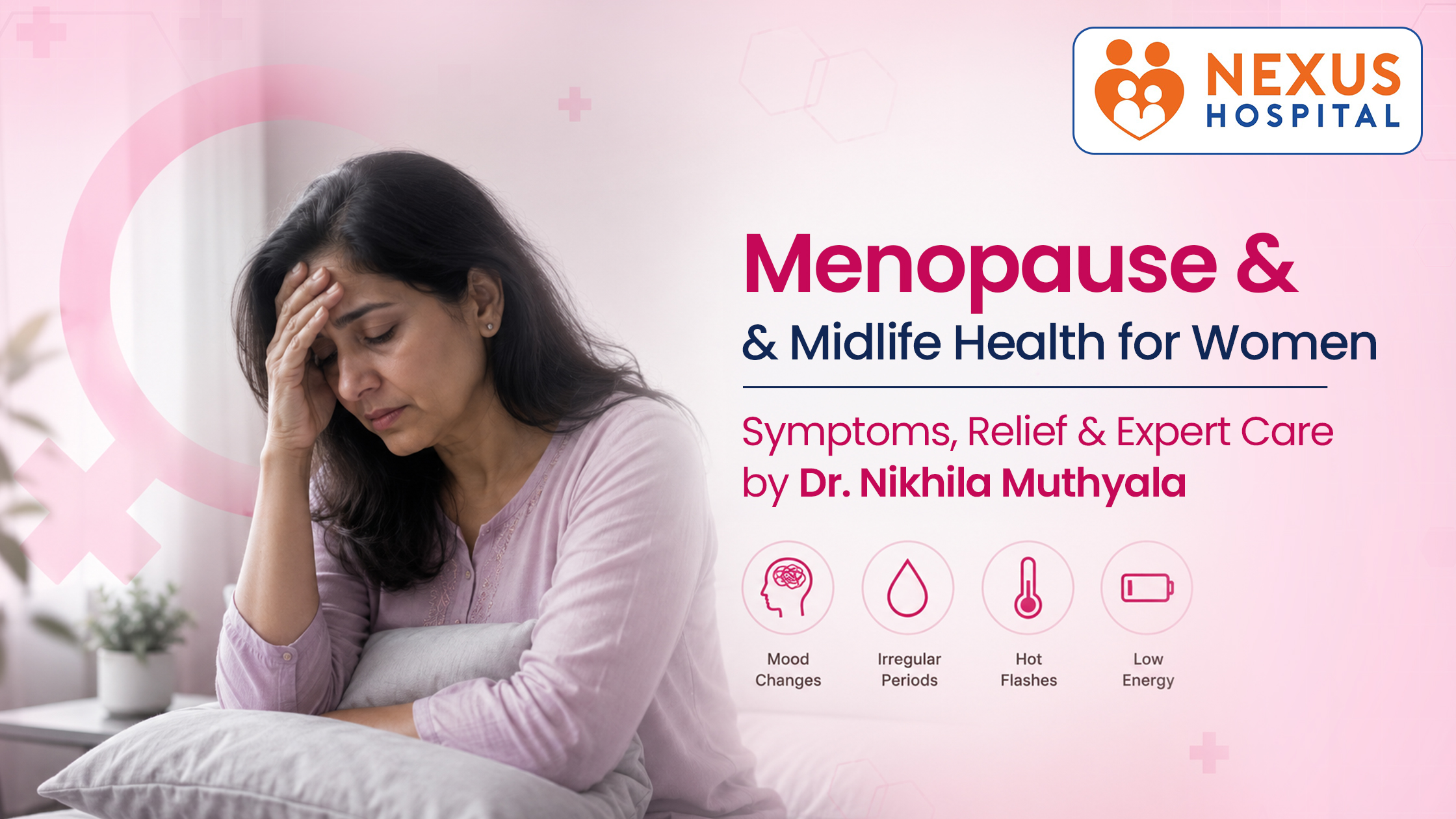 Menopause & Midlife Health for Women: Symptoms, Relief & Expert Care by Dr. Nikhila Muthyala